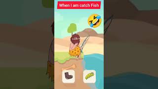 when I Am catch Fish 🐟#shorts #funny #gaming #funnyshorts #prank #iqtest #shortvideo