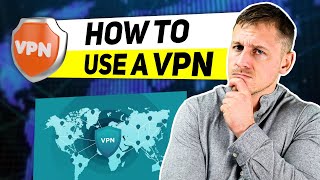 How to Use a VPN: Beginners Friendly VPN Tutorial Guide
