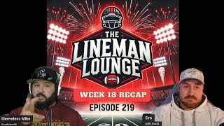 NFL Week 18 Recap \u0026 Playoff Picture | The Lineman Lounge Episode 219