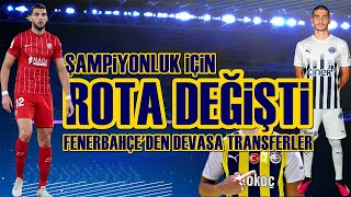 SONDAKİKA Fenerbahçe'de Transfer Rotası Değişti! Kesinlikle Fenerbahçe Şampiyon Olacak!
