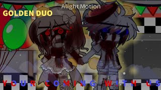 🐻💙 || You're Coming With Us || Meme || Gacha FnaF || Golden Duo || Ft: William || 🐻❤️