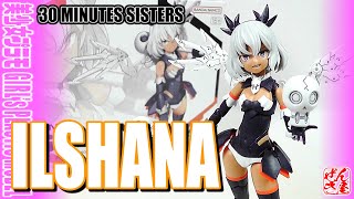 《美少女プラモ》イルシャナ 30 MINUTES SISTERS《Plastic Model:ILSHANA:Age15+》