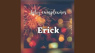 Feliz Cumpleaños Erick