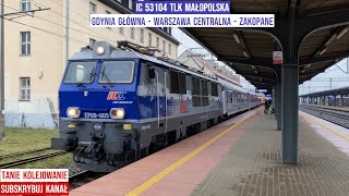 TLK 53104 MAŁOPOLSKA Gdynia Główna - Warszawa Central - Zakopane  relaksujący film Tanie Kolejowanie