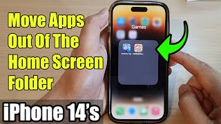 iPhone 14/14 Pro Max: How to Move Apps Out Of The Home Screen Folder