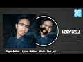 Very Well Mehar Ft. Tera Jatt || New Punjabi Rap Song 2022