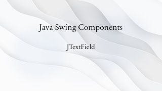 Java Swing Components : JTextField
