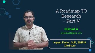 A Roadmap To Research-5 | Impact Factor, SNIP, CiteScore, SJR | (Malayalam)