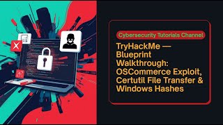 TryHackMe — Blueprint Walkthrough: OSCommerce Exploit, Certutil File Transfer & Windows Hashes