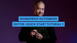 WordPress Gutenberg Editor - Quick Start Tutorial 2