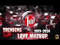 Trending Love Mashup 2024 | Romantic Hindi Love Mashup 2024 | The Love Mashup 2024 |