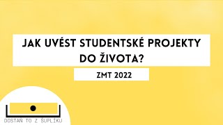 Jak uvést studentské projekty do života?