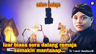 luar biasa merdu sekali suara dalang ki yusuf anshor bikin orang melongo.