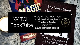 WITCH Booktube Review: The New Aradia and Magic for the Resistance