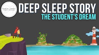A Student's Dream 😴 SLEEP STORY FOR GROWNUPS 💤(🎵 EFFECTS VERSION)