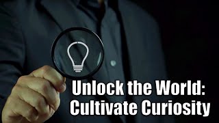 Cultivating Curiosity: A Gateway to Lifelong Learning | A Little Lantern