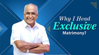 Why I Head Exclusive Matrimony? | Kalyanamalai