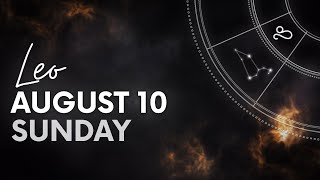 Leo - Daily Horoscope - August 10, 2025