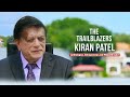 The Trailblazers: Kiran Patel, cardiologist, entrepreneur and philanthropist