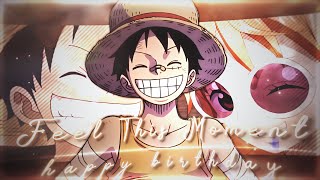 Feel This Moment✨ ''Happy Birthday🎉'' - One Piece [Edit/AMV] 4K!