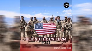 BEHIND THE UNIFORM: Remembering Operation Red Wing