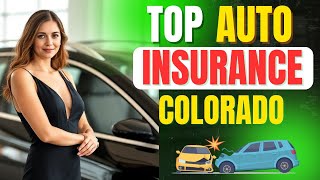 Top 6 Auto Insurance Companies CO USA | The 6 BIGGEST Auto Insurance Providers You Should Know