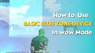 How to Use Basic Blue zone device in wow match | wow tutorial video | Pubgmobile