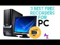 Top 3 Best Free Screen Recorders For PC!