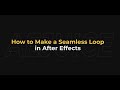 How to Make a Seamless Loop in After Effects – AEJuice Tutorials