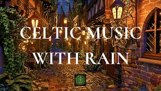 Relaxing Celtic Music with Rain 4 Hours💦 Alleyway in a fantasy medieval city😴#medievalmusic