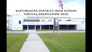 Kapuskasing District High School Virtual Graduation - 2020