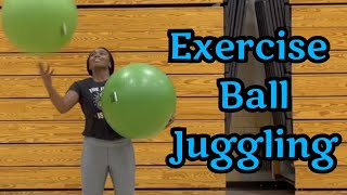 Juggling with EXERCISE BALLS | Juggling Vlog | Juggling Performance Video