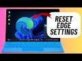 How to Reset Edge Settings to Factory Defaults in Windows 11 24H2