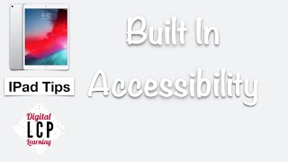 Built In iPad Accessibility Features