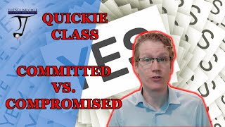 Committed or Compromised | Quickie Class