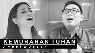 Kemurahan Tuhan - Angel Pieters And Jason Irwan Official Music Video - Lagu Rohani