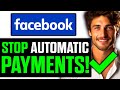 How To Stop Automatic Payments on Facebook 2024 - (UPDATED!)