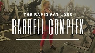 Metcon Monday Workout #2: The Rapid Fat Loss Barbell Complex