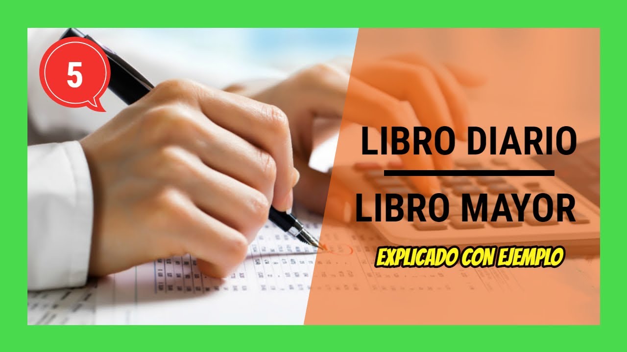 LIBRO DIARIO Y LIBRO MAYOR [Ejemplos] | Curso Contabilidad Básica #2 ...