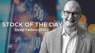 The Stock of the Day is Deep Yellow (DYL)