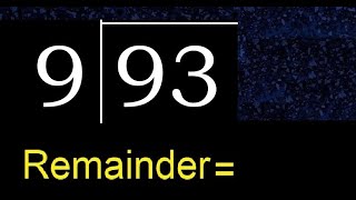 Divide 93 by 9 . remainder , quotient  . Division with 1 Digit Divisors . Long Division .  How to do