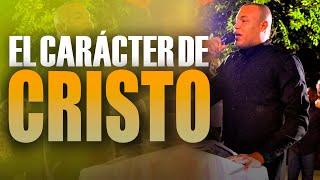 EL CARÁCTER DE CRISTO | STEVEN JAVIER PÉREZ