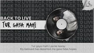 Tur Gaya Mahi (Punjabi song of love and separation) | Back to Live by Zain Zohaib