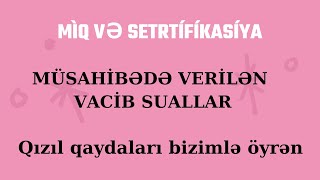 #2024 Müsahibə# sualları Miq və Sertifikasiya  ( Qızıl qaydalar )