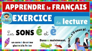 Exercice de lecture : Les sons é et è (lecture lente)