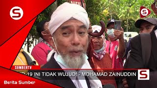 Covid-19 Ini Tidak Wujud! - Mohamad Zainuddin