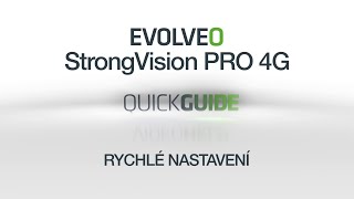 EVOLVEO StrongVision PRO 4G - Quick Setup