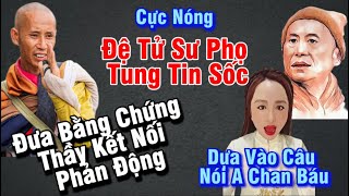 Thoi Xong,Đệ Tử Sư Phụ Tung Tin Thầy Tuệ Là Phe Nhóm phản động thông qua lời A Chan Báu