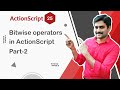 Bitwise Operators in ActionScript Part 2 - ActionScript Tutorial 25 🚀