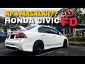 PENYAKIT HONDA CIVIC (2006-2011) YANG TAK ADA DEKAT KERETA LAIN!!